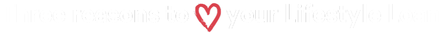 Three reasons to heart your Lifestyle Loan (mobile)